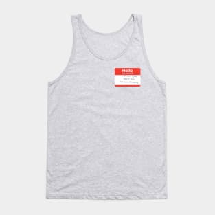 Hello my name is ...Damn! Tank Top